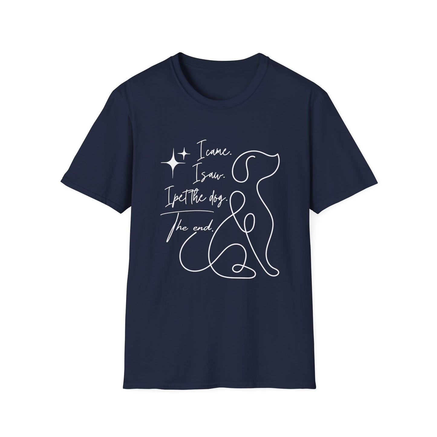 I Came I Saw I Pet the Dog Shirt – Funny Dog Lover Tee