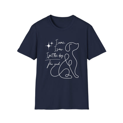 I Came I Saw I Pet the Dog Shirt – Funny Dog Lover Tee
