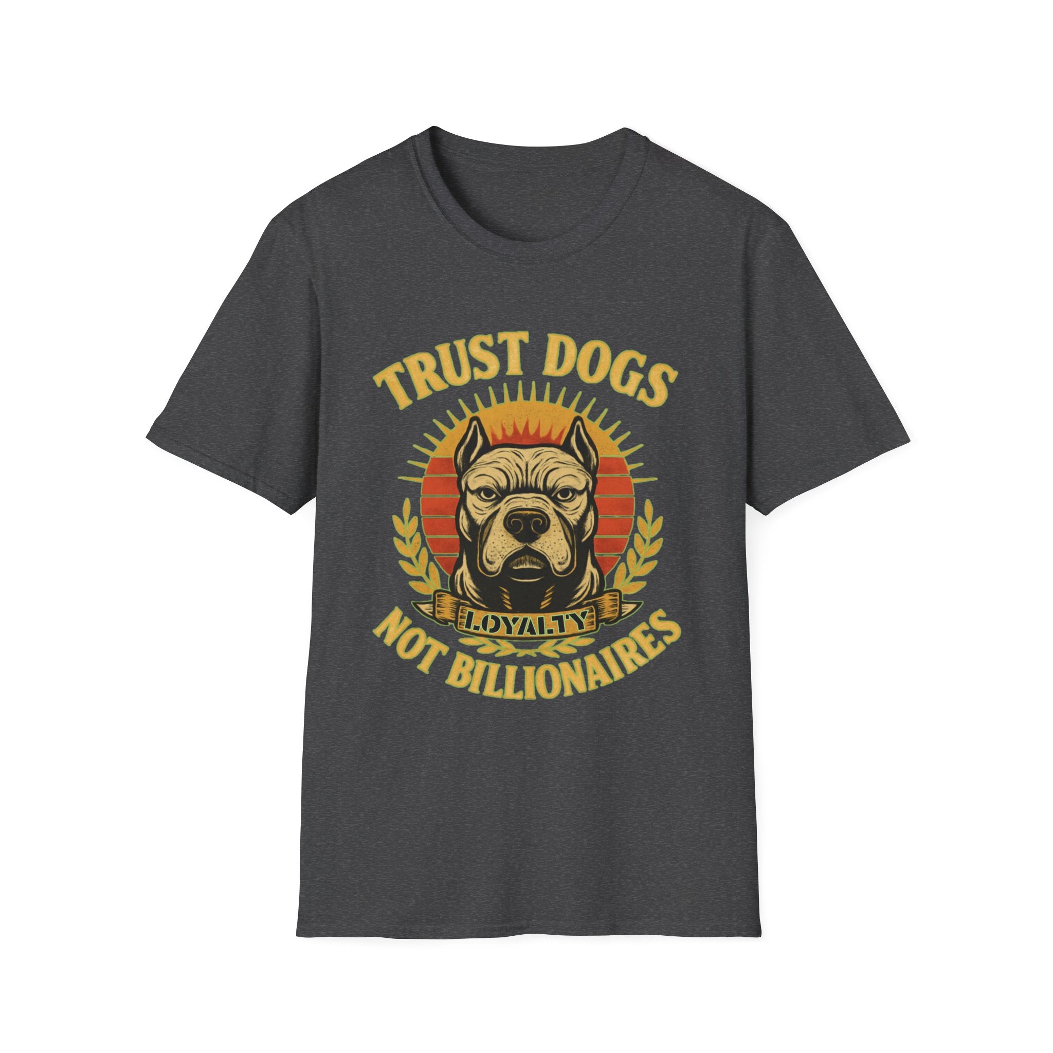Trust Dogs Not Billionaires (Pitbull) T-Shirt