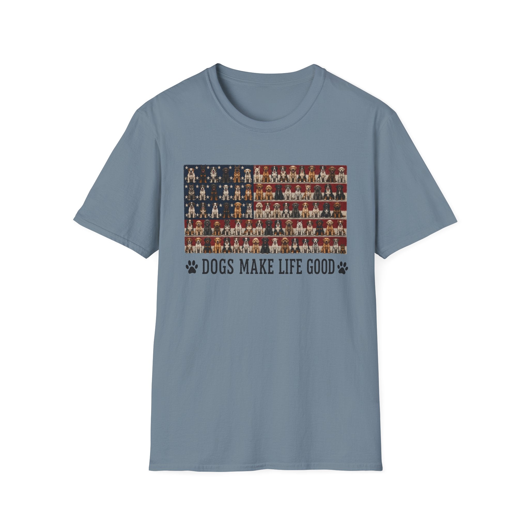 Dogs Make Life Good Patriotic T-Shirt
