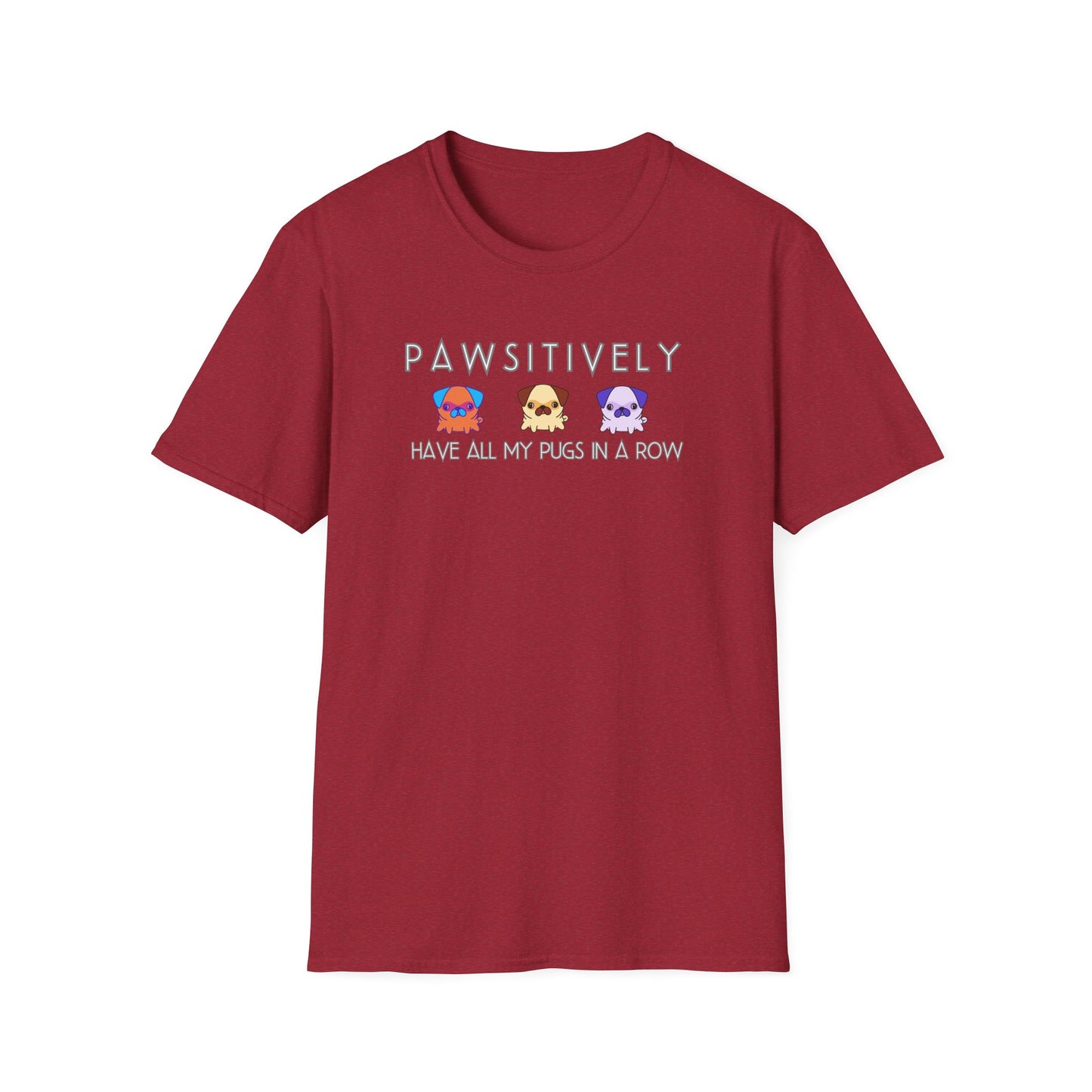 Funny Pug Shirt – Pawsitively All My Pugs in a Row Tee