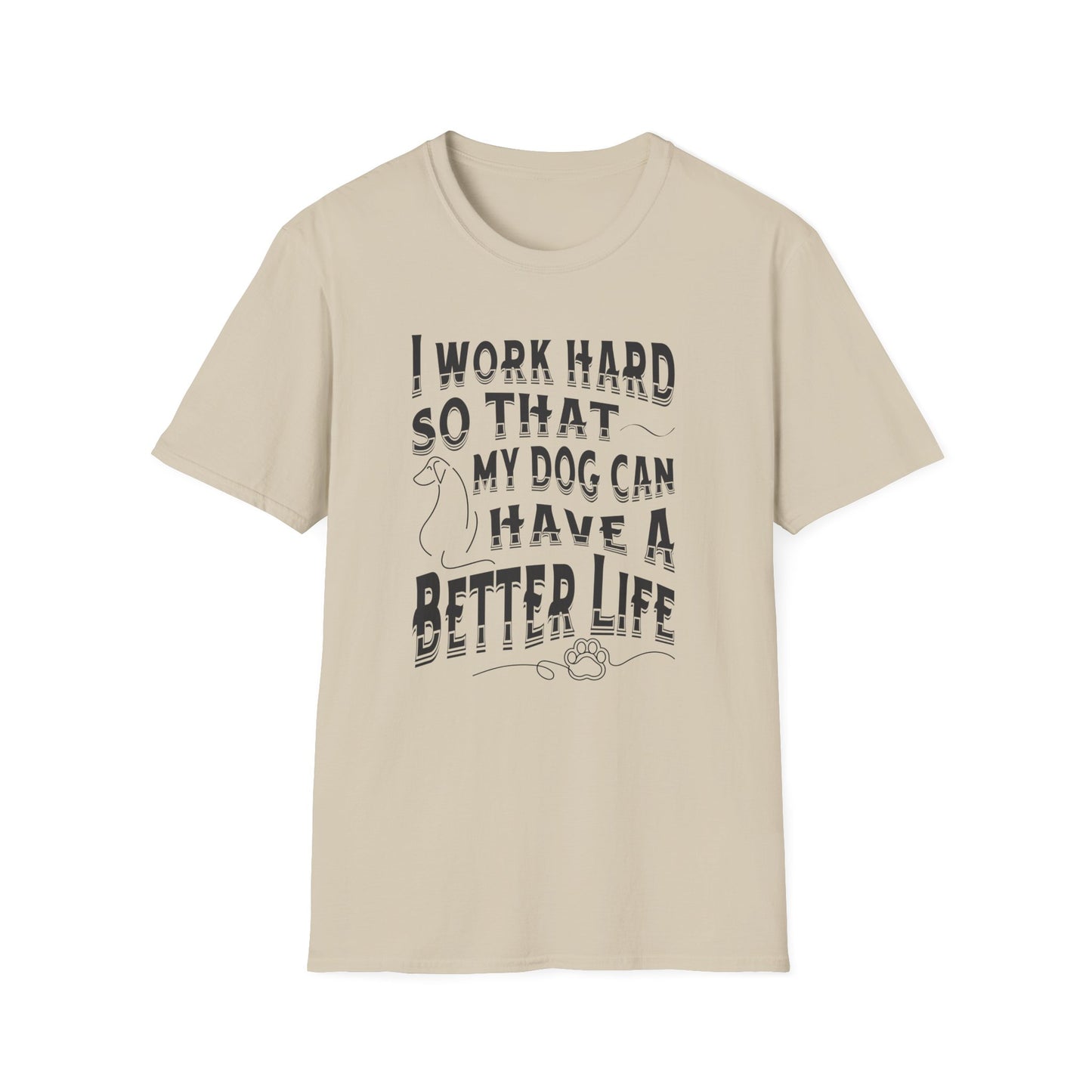 I Work Hard Dog Parent Tee – Funny Dog Lover Shirt