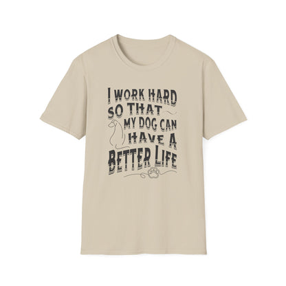 I Work Hard Dog Parent Tee – Funny Dog Lover Shirt