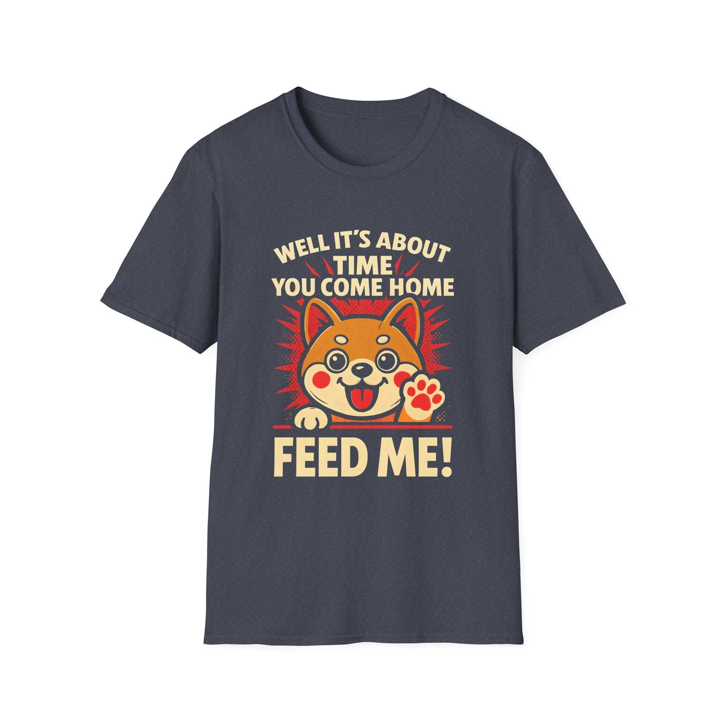 Funny Hungry Dog T-Shirt – Feed Me Pet Parent Humor Tee, Unisex Soft style T-Shirt - Cute Happy Dog Design
