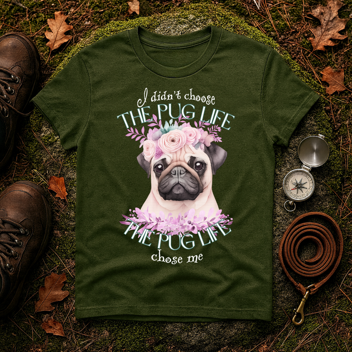 The Pug Life Chose Me Shirt – Cute Floral Pug Lover Tee
