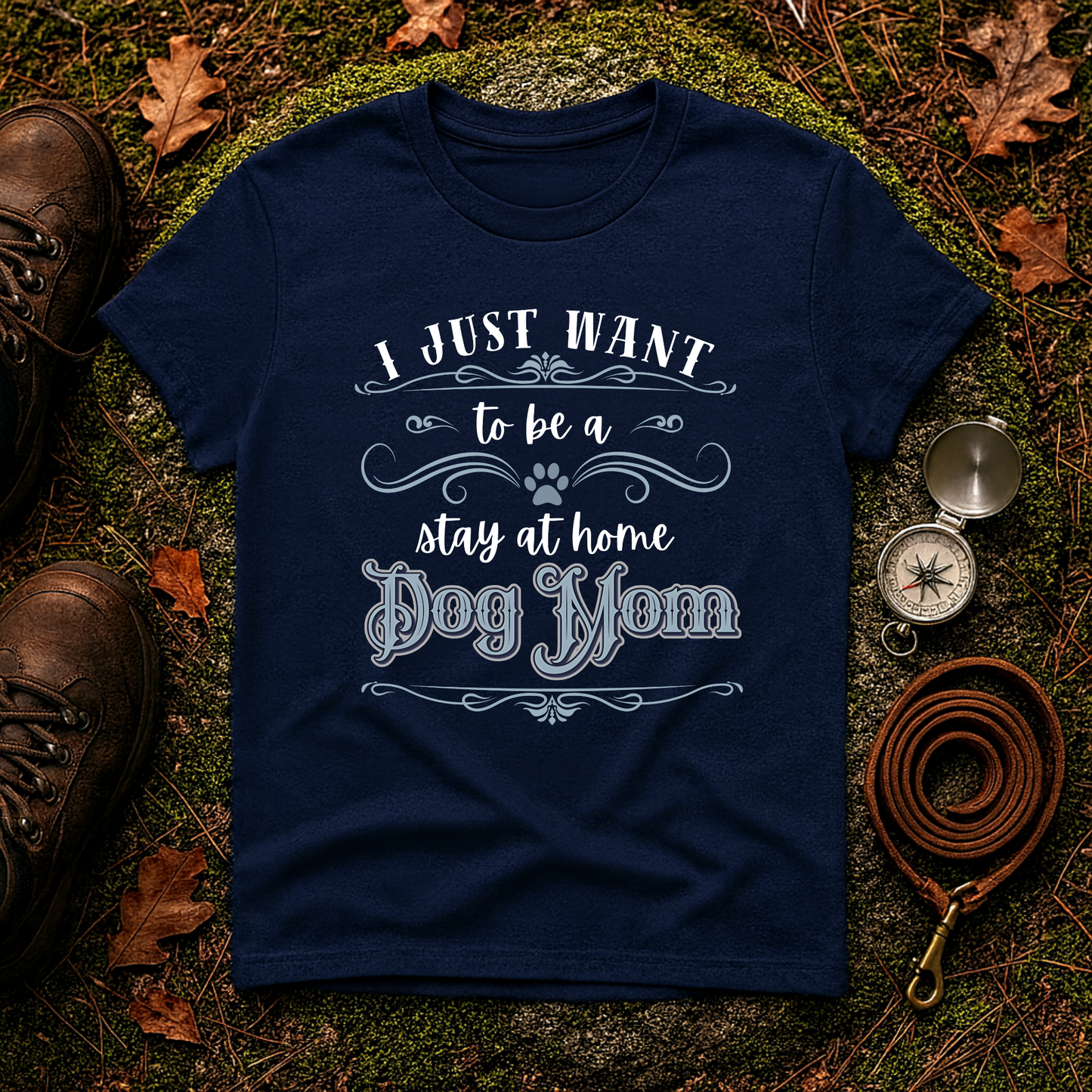Stay at Home Dog Mom Shirt – Funny Pet Lover T-Shirt