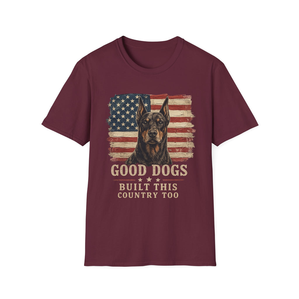 Good Dogs Built This Country Too Doberman T-Shirt