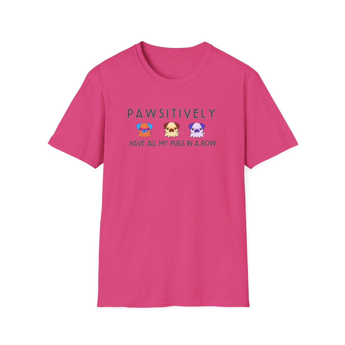 Funny Pug Shirt – Pawsitively All My Pugs in a Row Tee