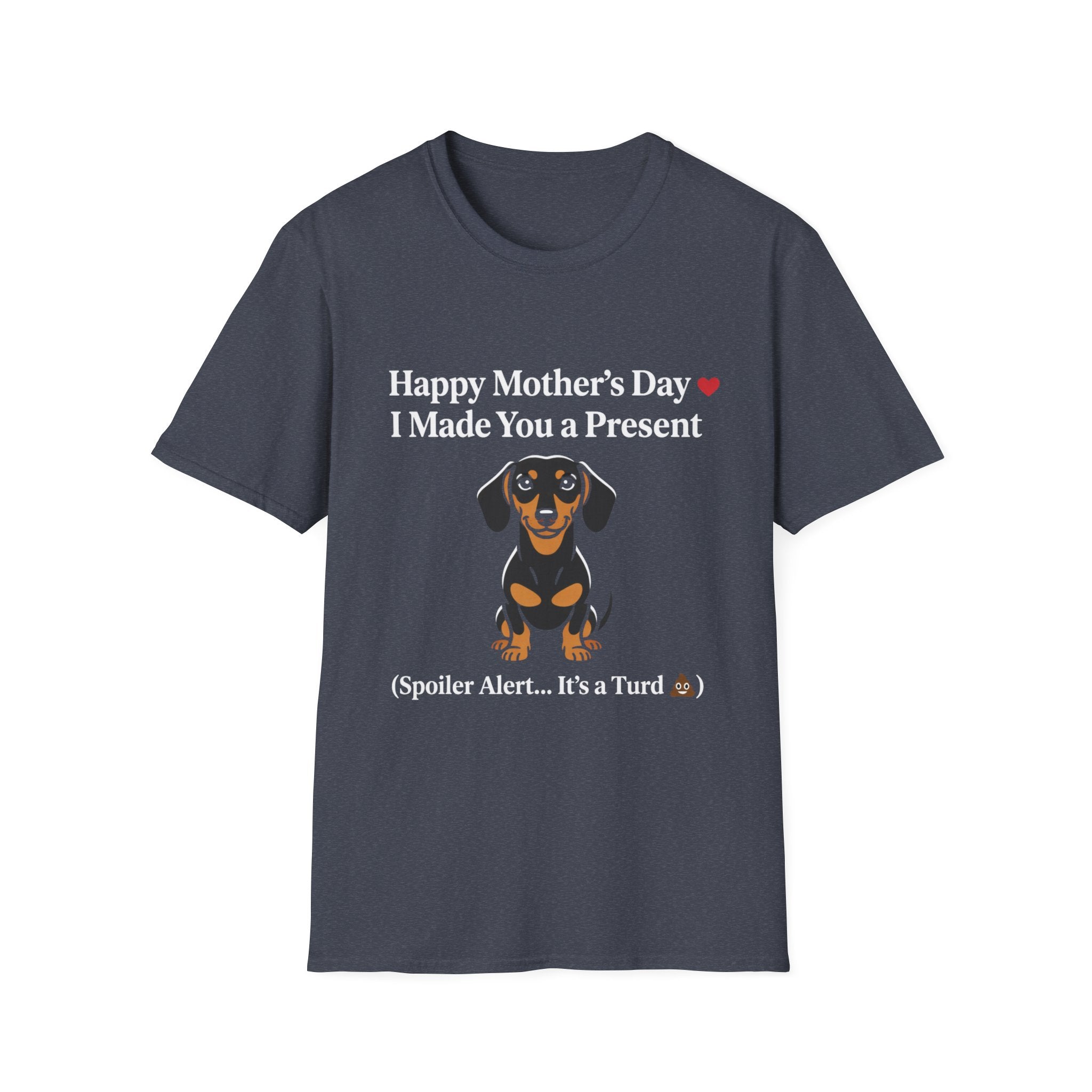 Happy Mothers Day Dog Pooped T-Shirt