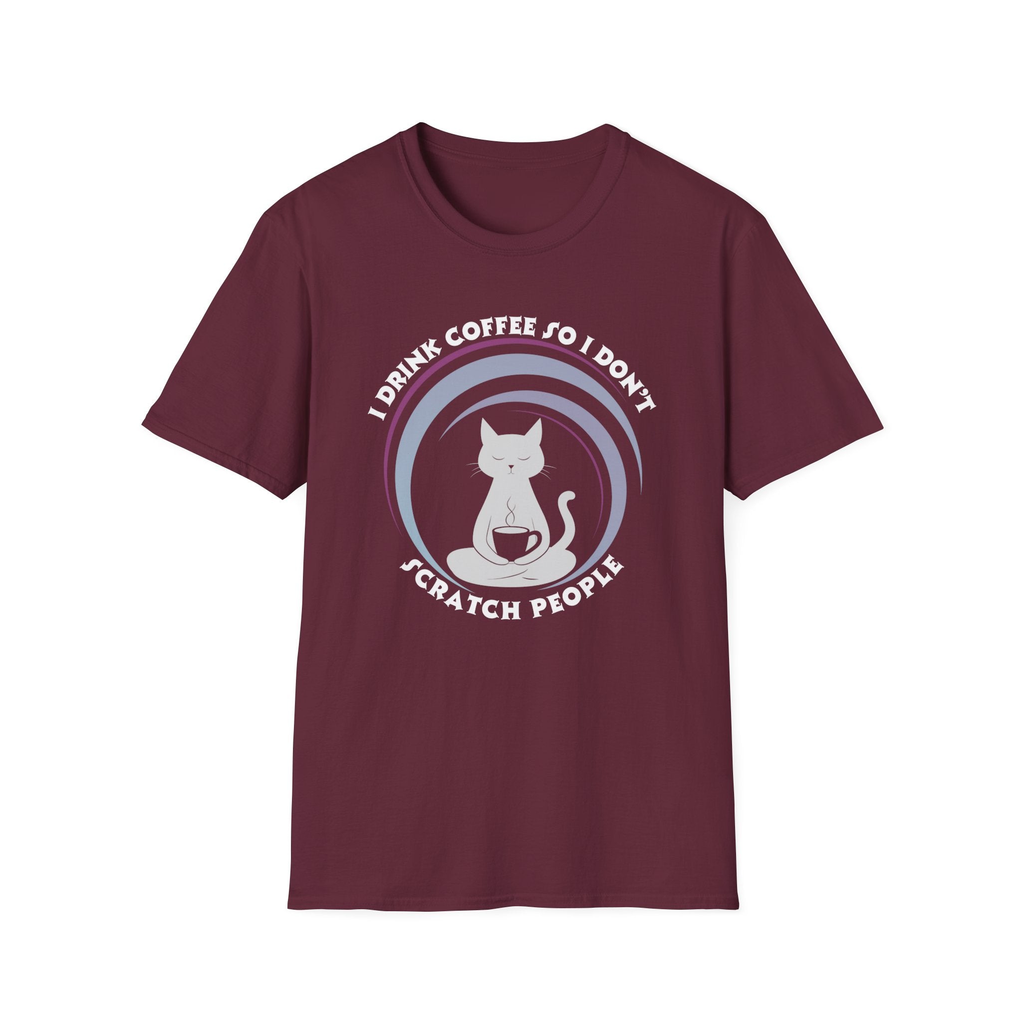 I Drink Coffee So I Don't Scratch People T-Shirt