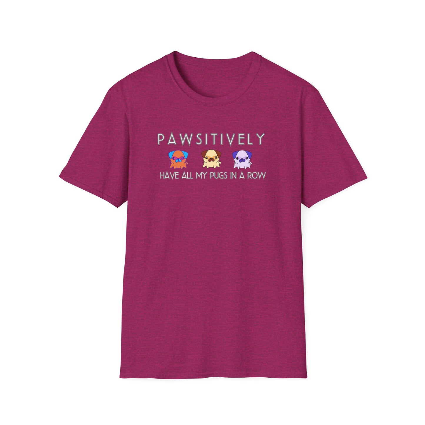 Funny Pug Shirt – Pawsitively All My Pugs in a Row Tee