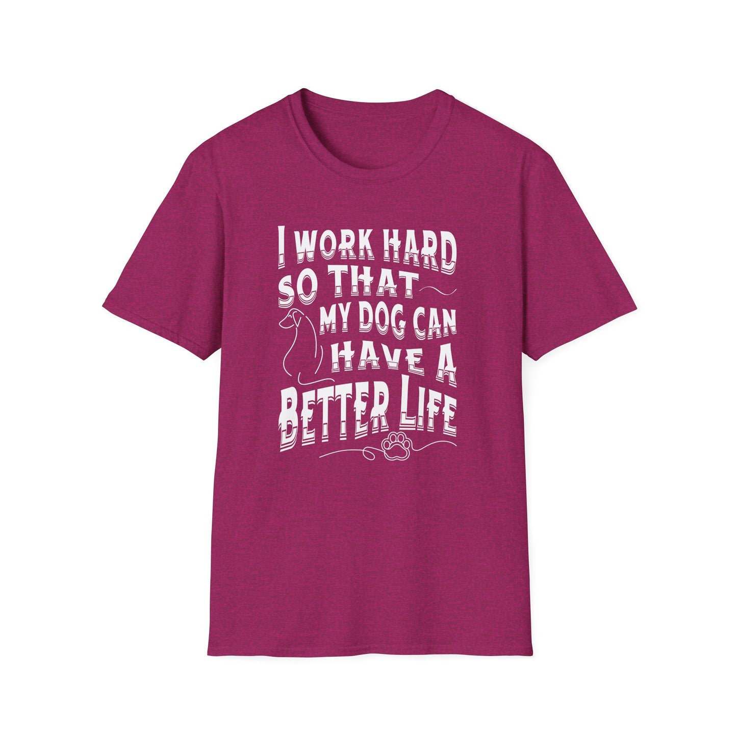 I Work Hard Dog Parent Tee – Funny Dog Lover Shirt