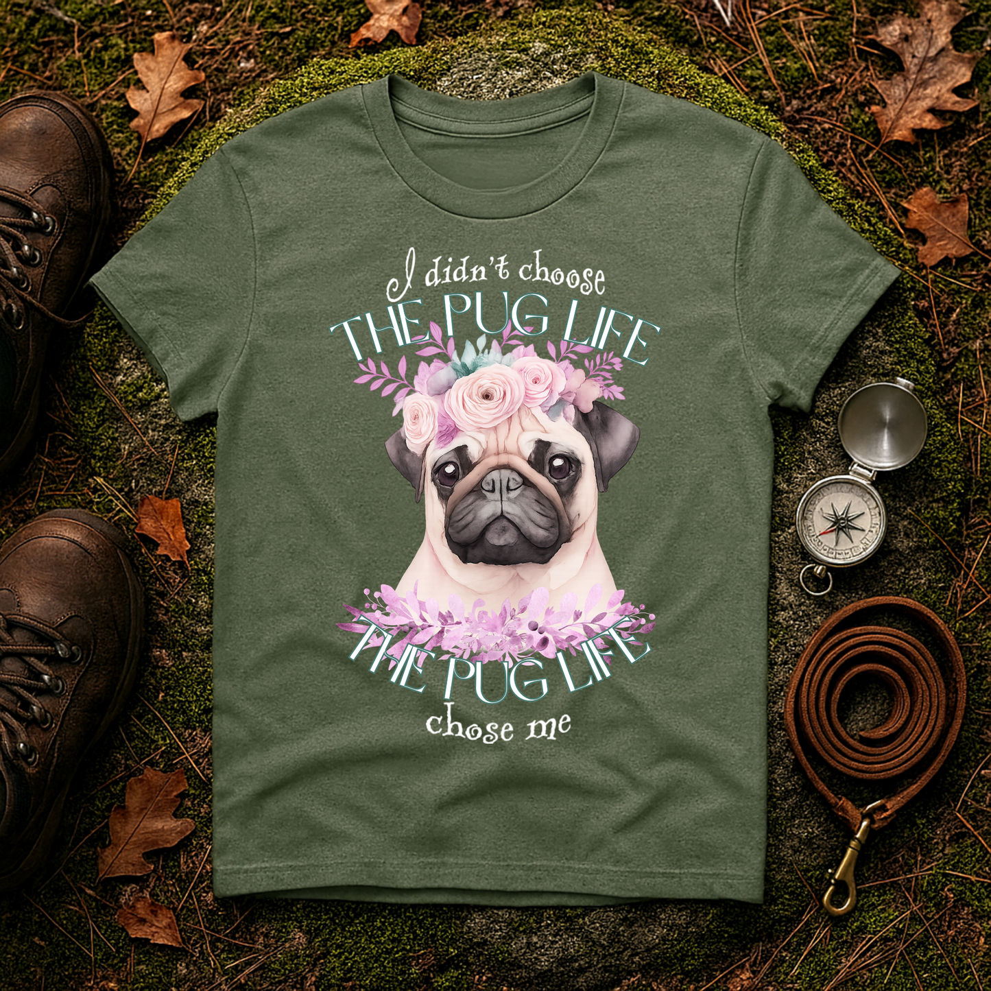 The Pug Life Chose Me Shirt – Cute Floral Pug Lover Tee
