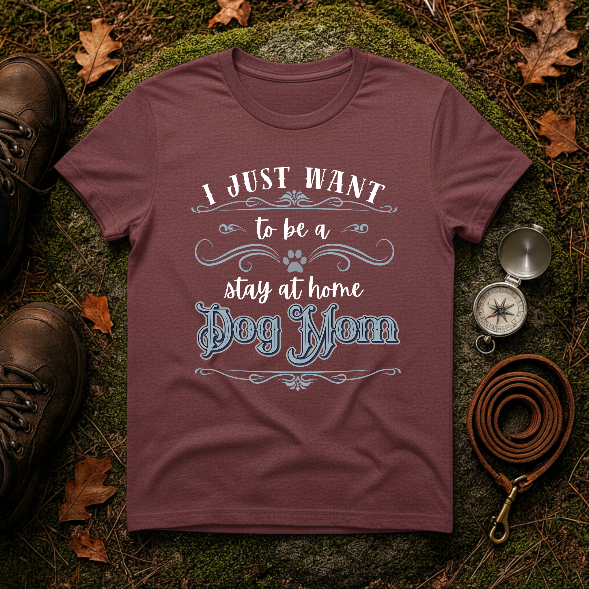 Stay at Home Dog Mom T-Shirt