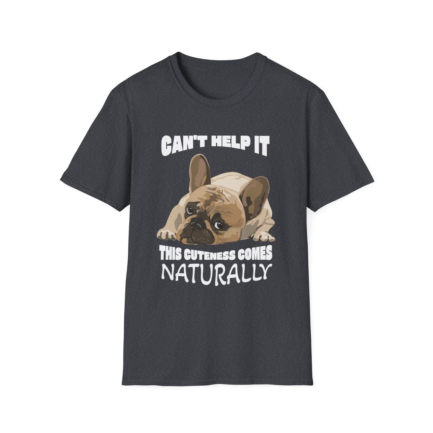 French Bulldog Cute Shirt - Can’t Help It Funny Dog Tee, Pet Owner Gift, Animal Lover Apparel, Casual Everyday Wear