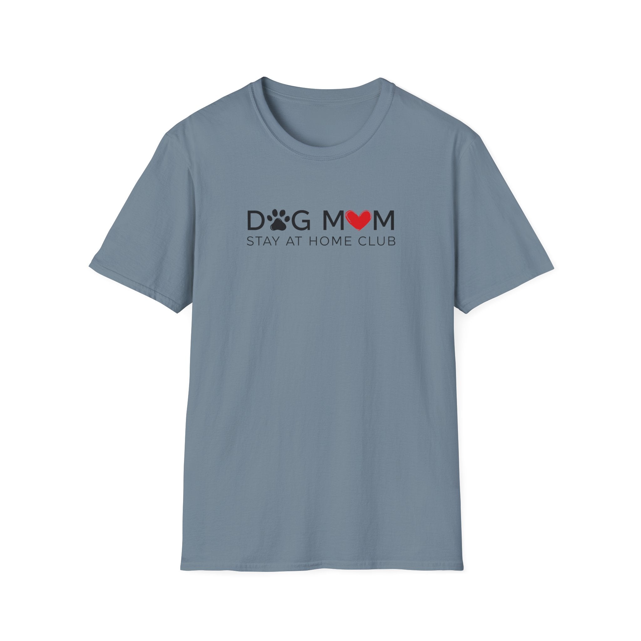 Dog Mom Stay at Home Club T-Shirt