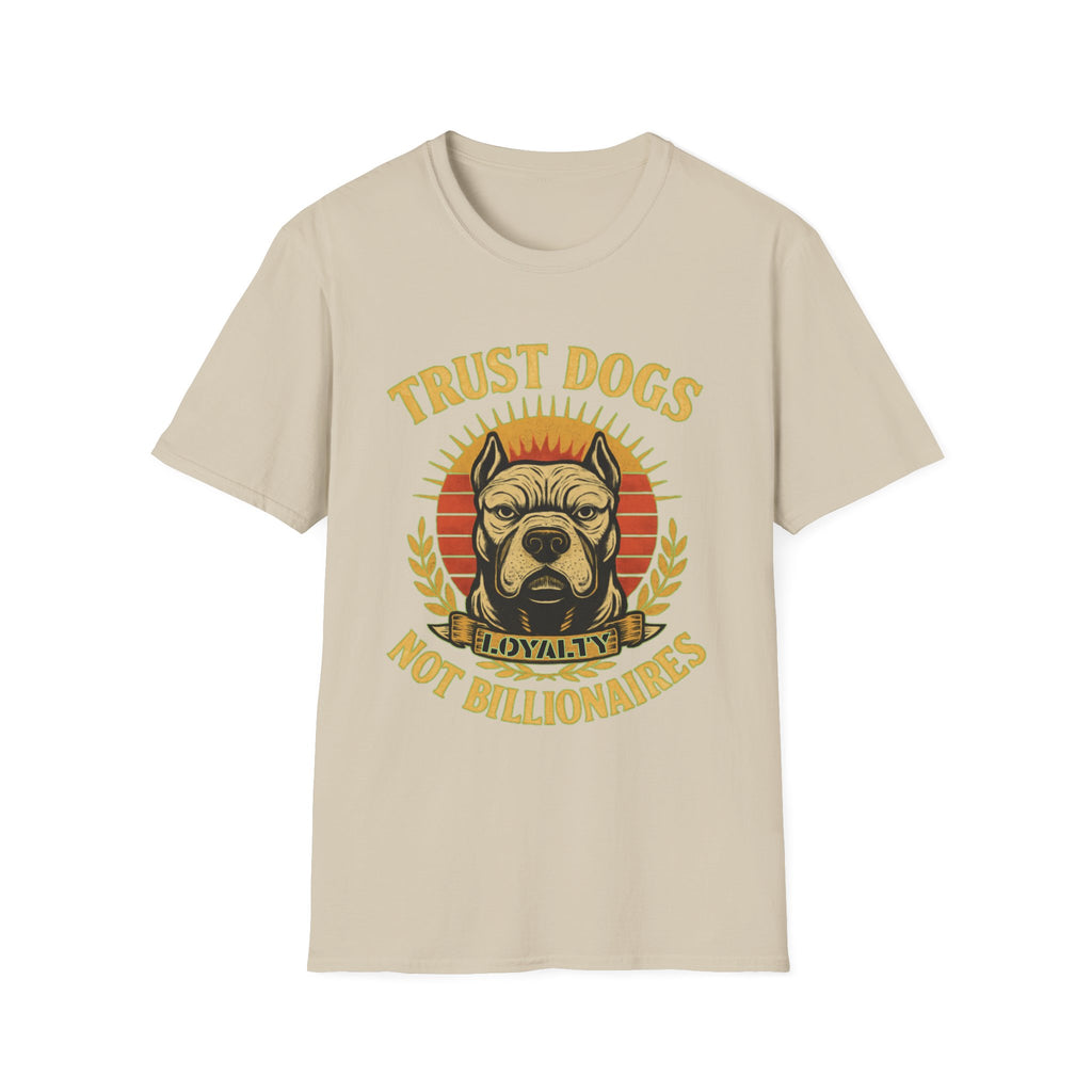 Trust Dogs Not Billionaires (Pitbull) T-Shirt
