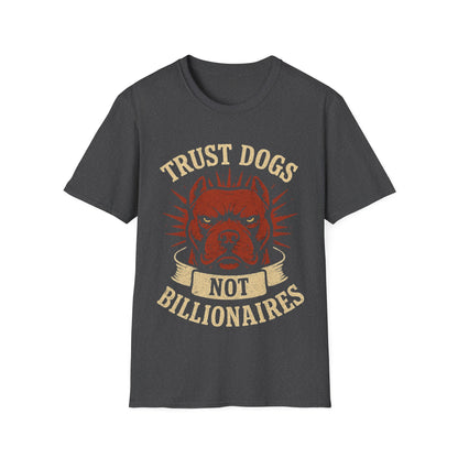 Trust Dogs, Not Billionaires - Unisex Softstyle T-Shirt | Pet Lovers Gift, Casual Wear, Dog Lover Tee, Gift for Dog Owners, Animal [...]