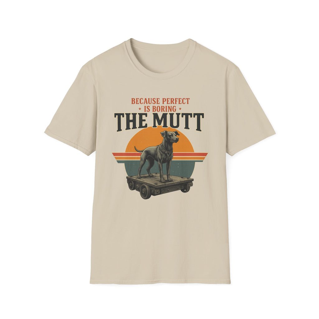 Vintage Mutt Because Perfect is Boring T-Shirt