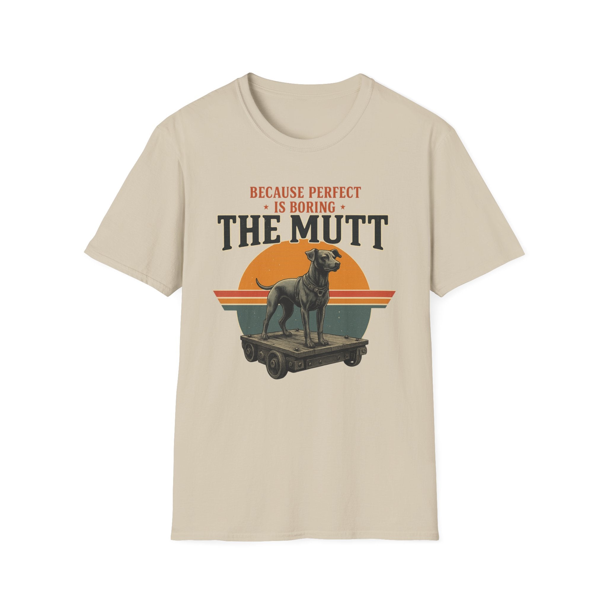 Vintage Mutt Because Perfect is Boring T-Shirt