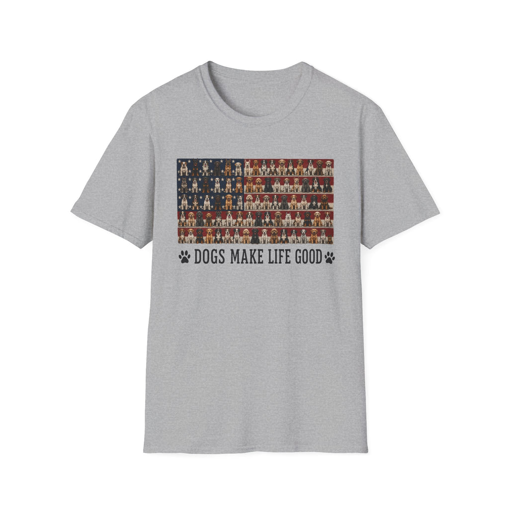 Dogs Make Life Good Patriotic T-Shirt