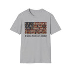 Dogs Make Life Good Patriotic T-Shirt