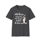 What Do You Mean I’m Small T-Shirt