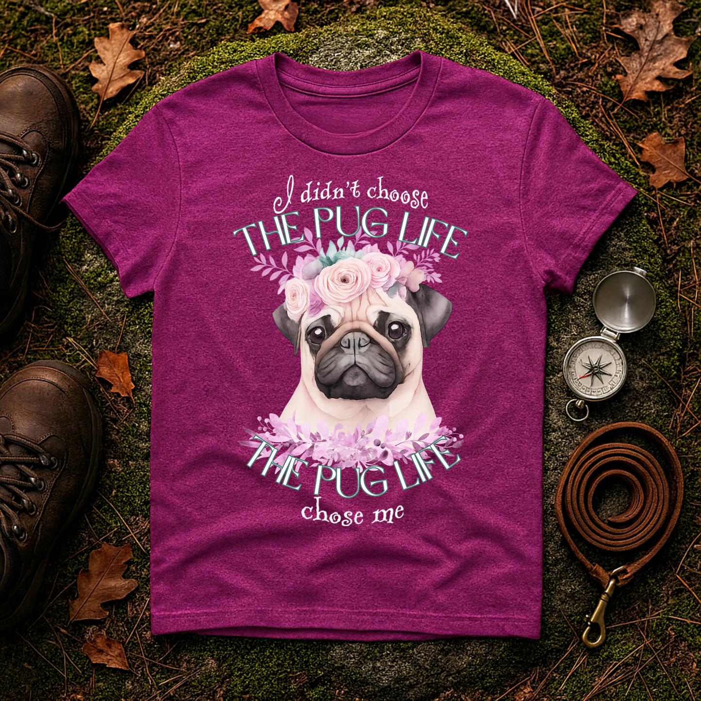 The Pug Life Chose Me Shirt – Cute Floral Pug Lover Tee
