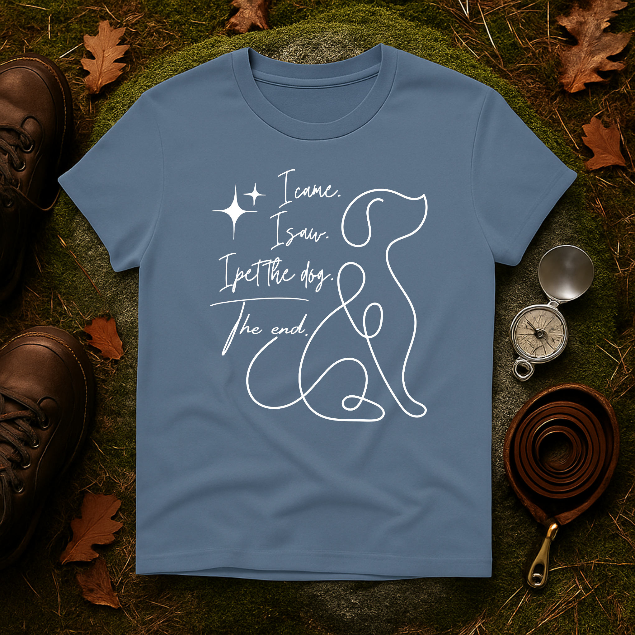 I Came I Saw I Pet the Dog T-Shirt