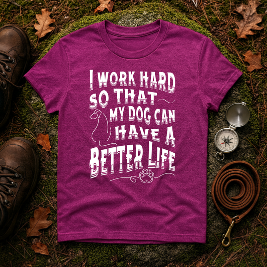 I Work Hard Dog Parent Tee – Funny Dog Lover Shirt