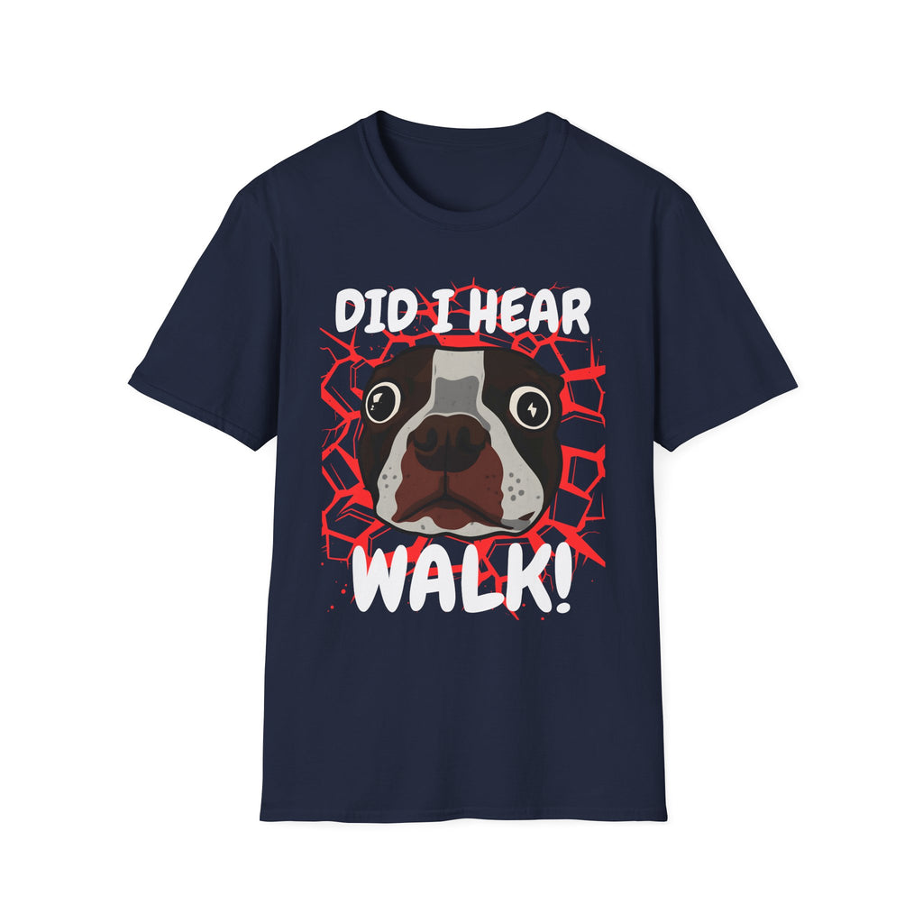 Did I Hear Walk T-Shirt