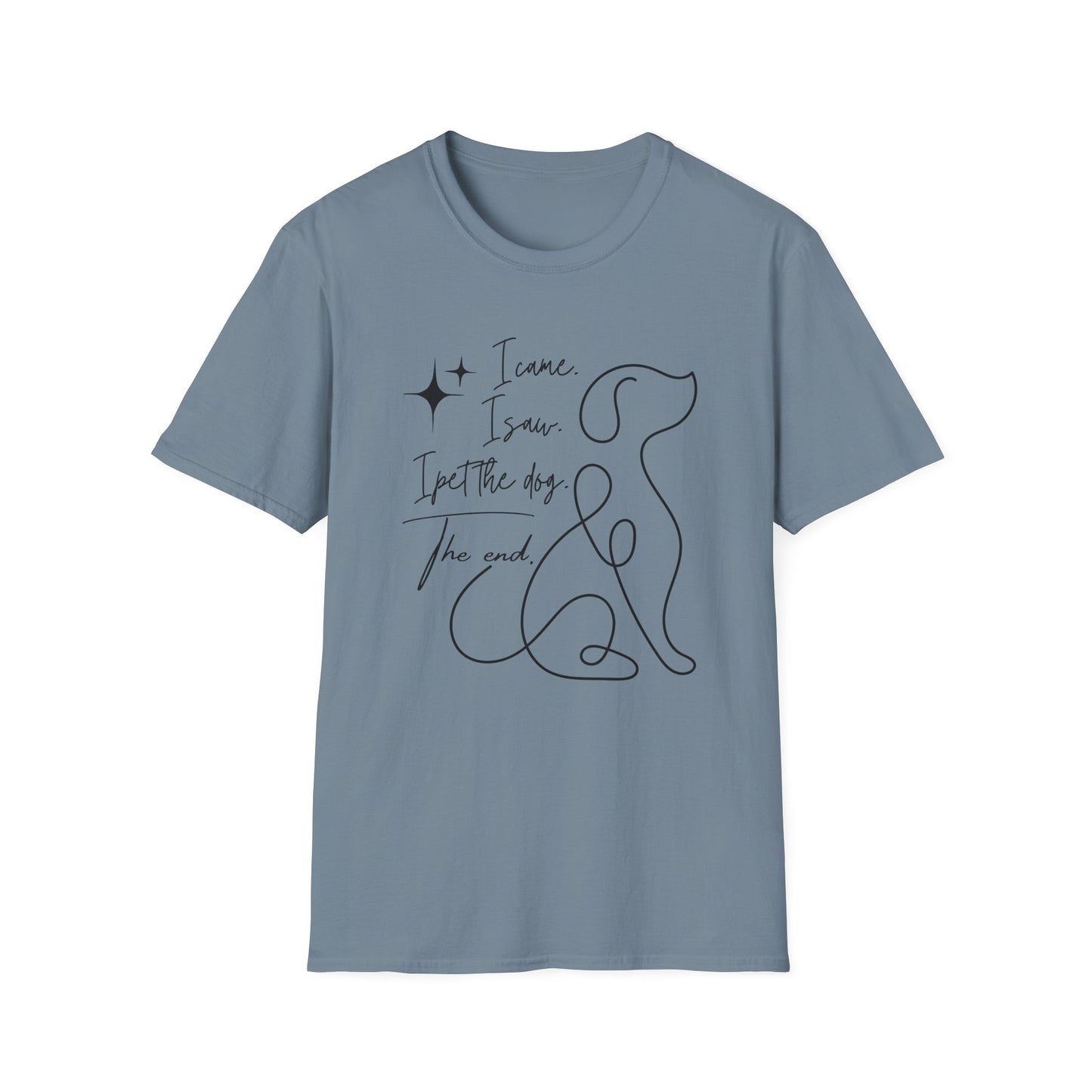 I Came I Saw I Pet the Dog Shirt – Funny Dog Lover Tee