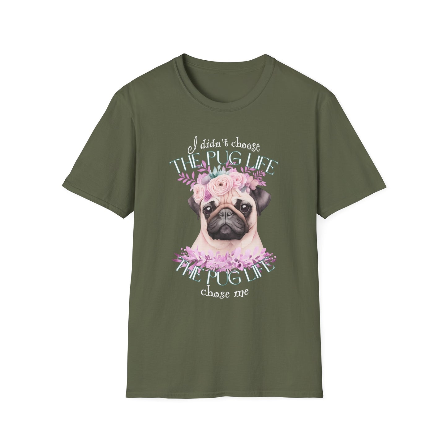 The Pug Life Chose Me Shirt – Cute Floral Pug Lover Tee