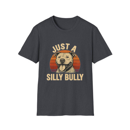 Just a Silly Bully Dog T-Shirt - Pitbull Tee