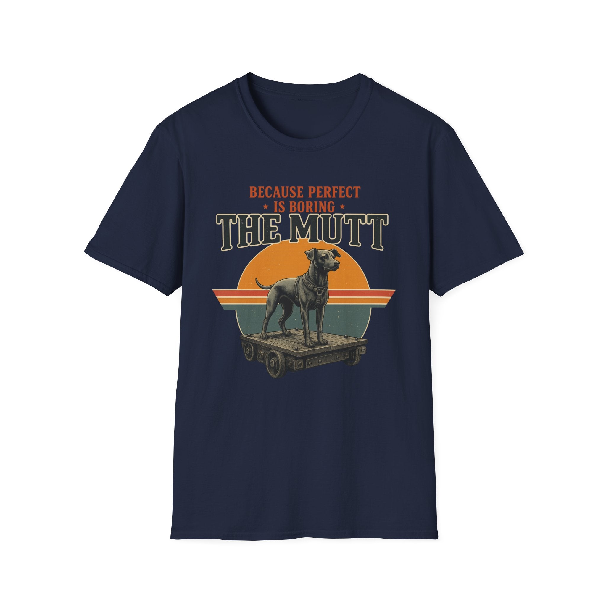 Vintage Mutt Because Perfect is Boring T-Shirt