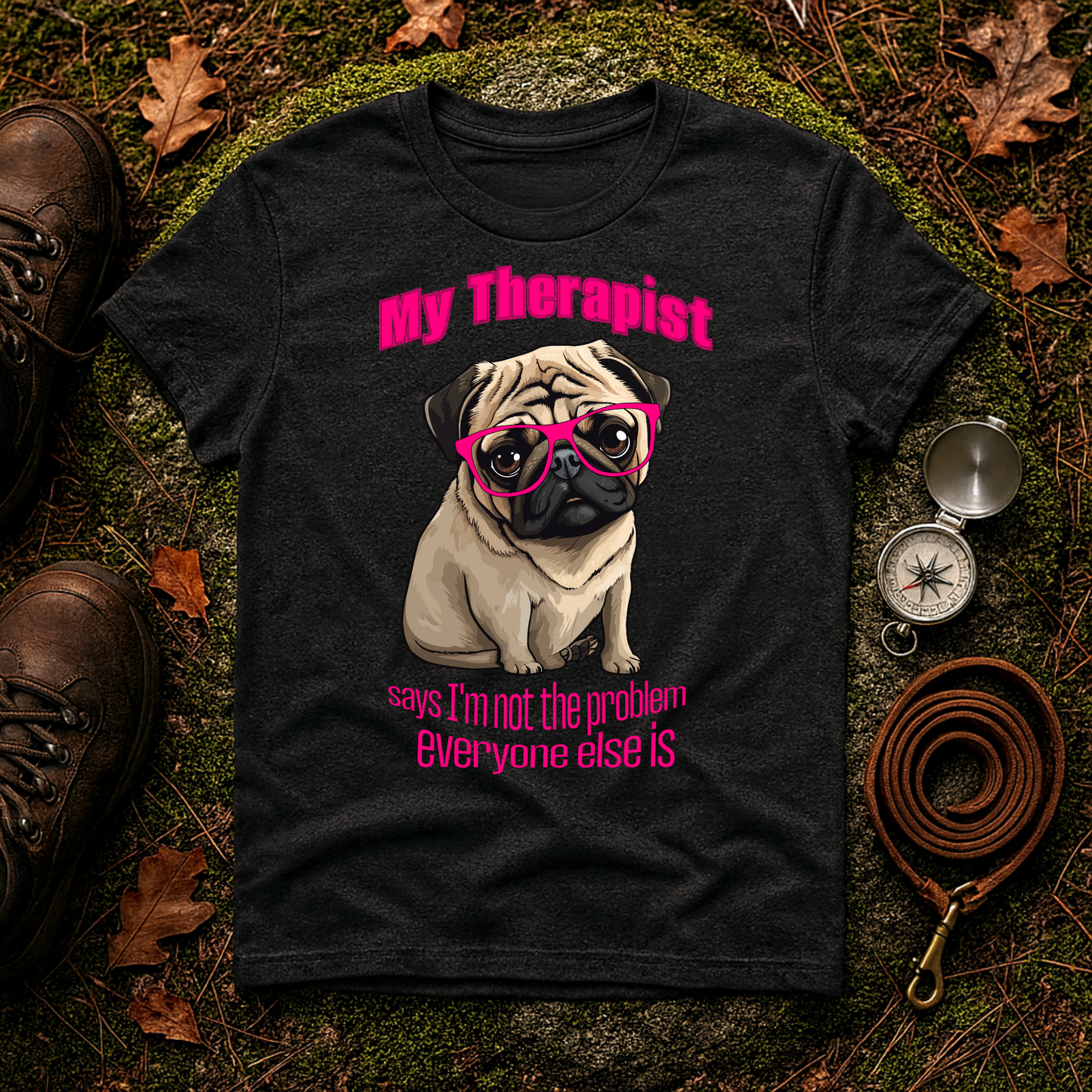 Funny Pug Therapy Shirt – I'm Not the Problem Dog Tee