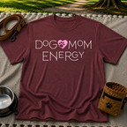 Dog Mom Energy T-Shirt