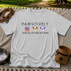 Pawsitively Have All My Pugs in a Row T-Shirt